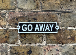 Go Away plaque