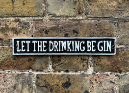 let the drinking be Gin